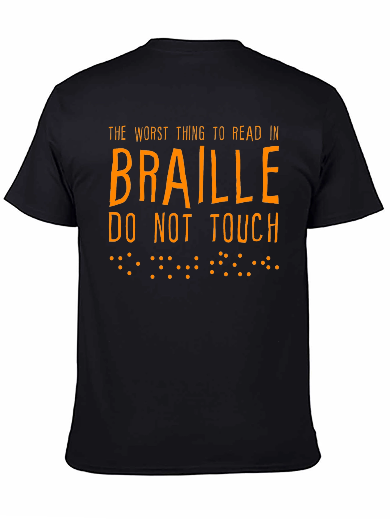Funny Braille T-Shirt: The Worst Thing To Read