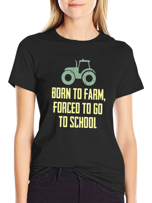 Born to Farm T-Shirt - Humorous Tractor Design