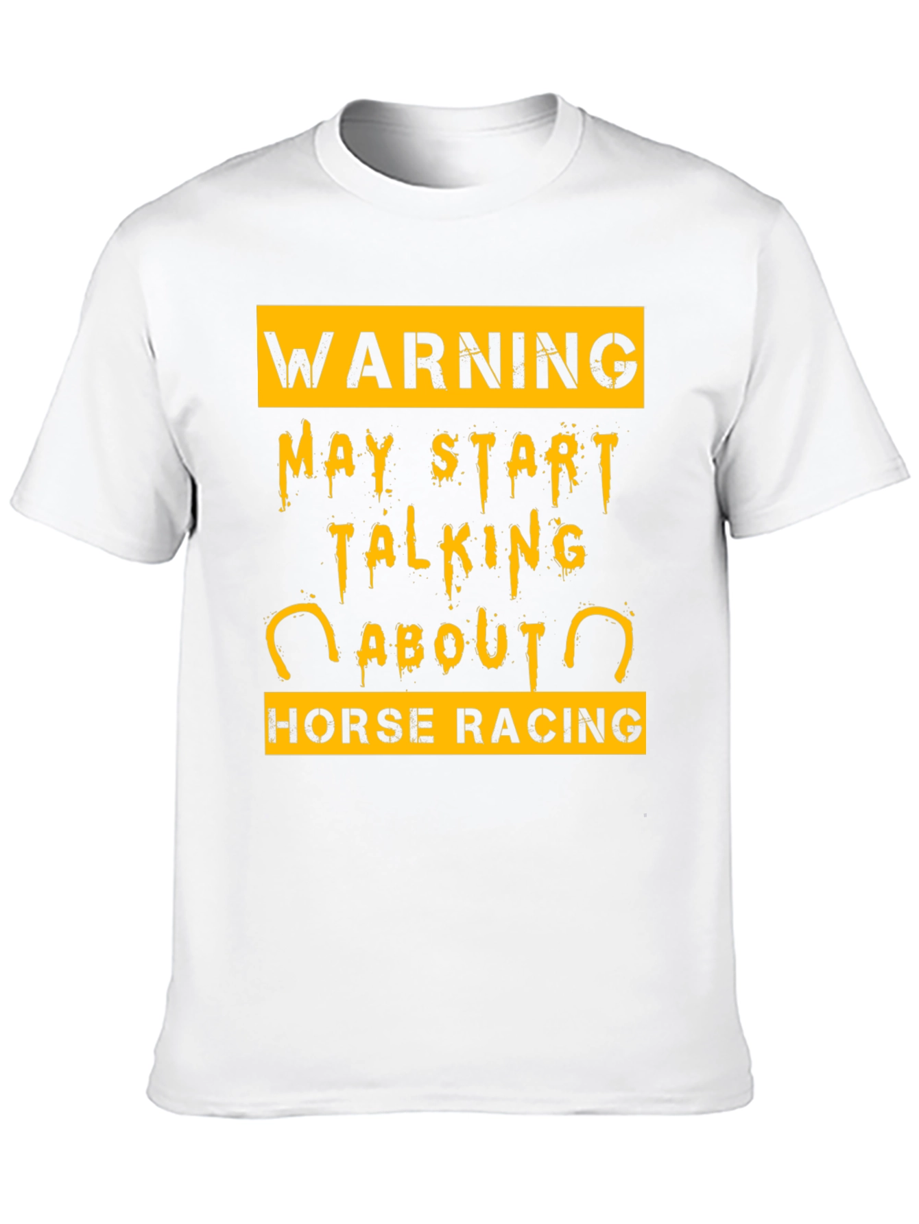Warning May Start Talking About Horse Racing T-Shirt