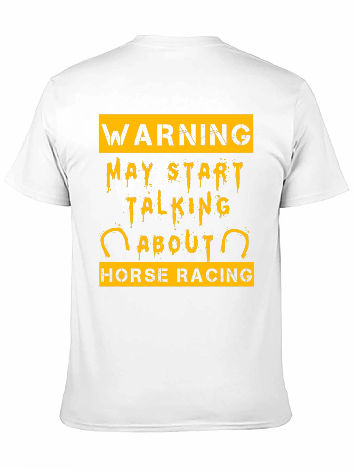 Warning May Start Talking About Horse Racing T-Shirt