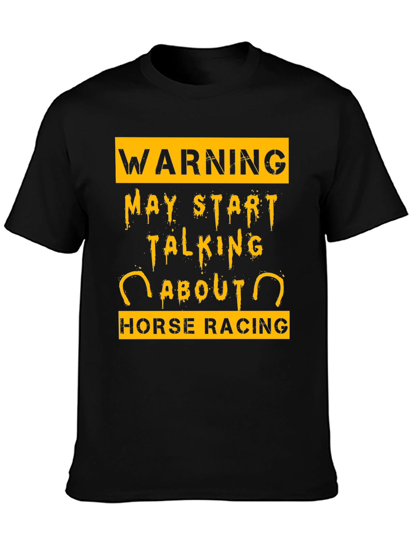 Warning May Start Talking About Horse Racing T-Shirt