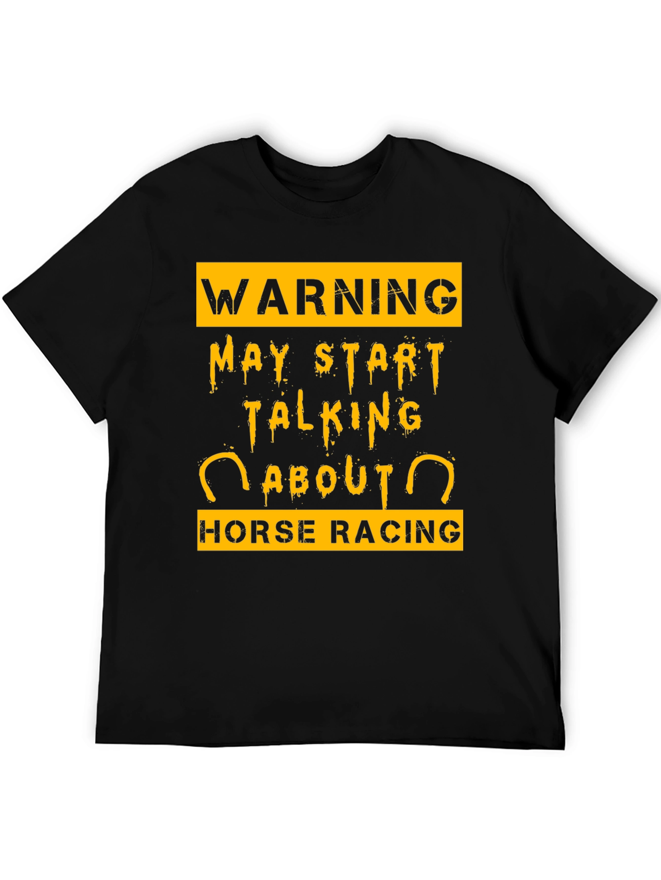 Warning May Start Talking About Horse Racing T-Shirt