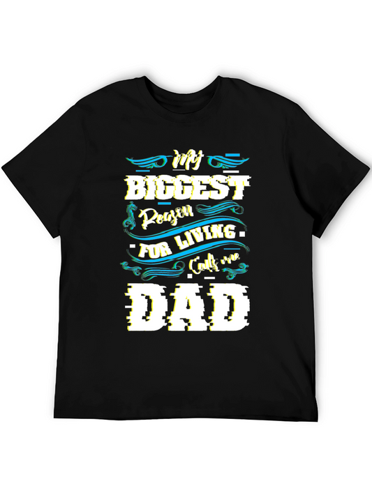 My Biggest Reason For Living Dad T-Shirt