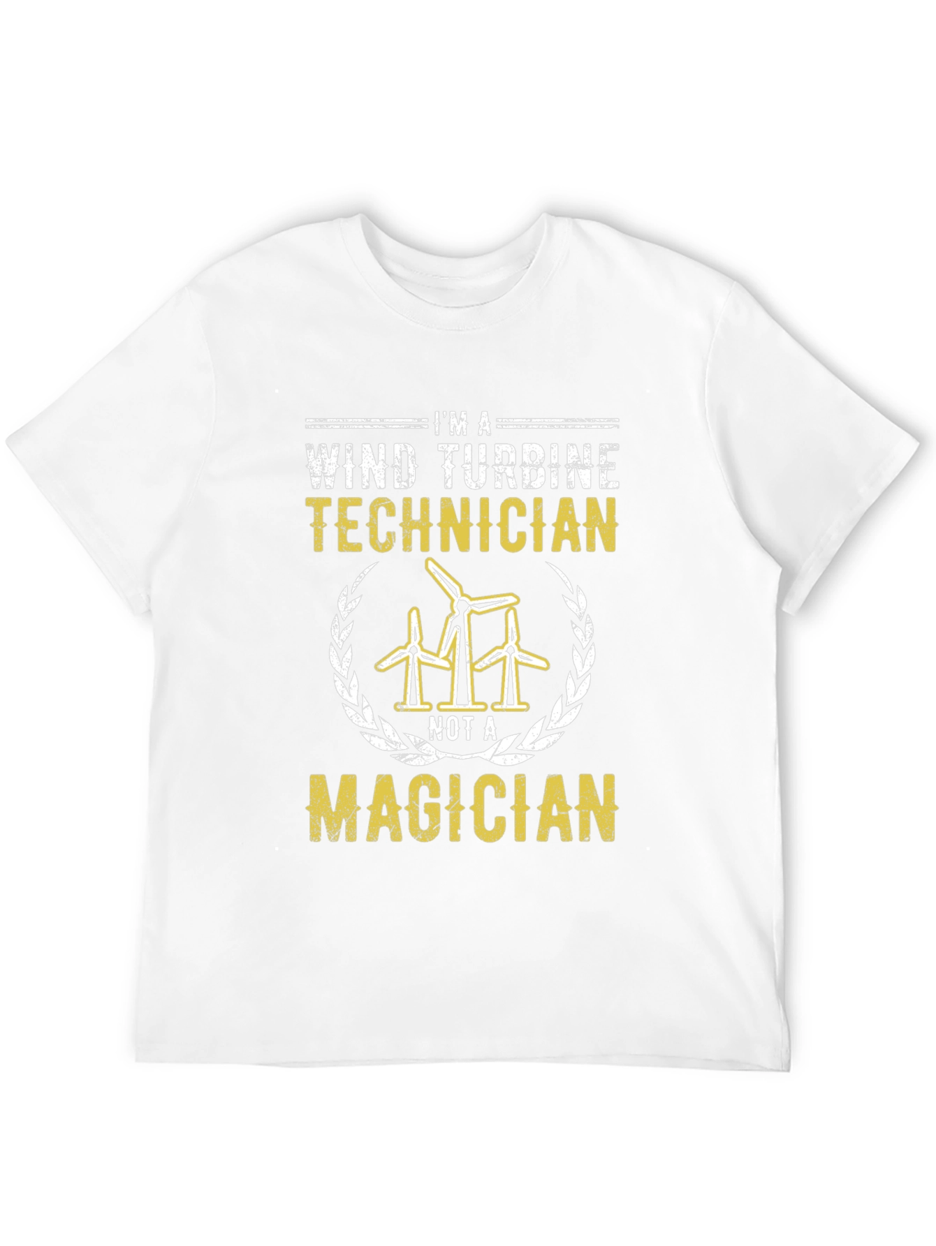 Wind Turbine Technician T-Shirt - Not a Magician!