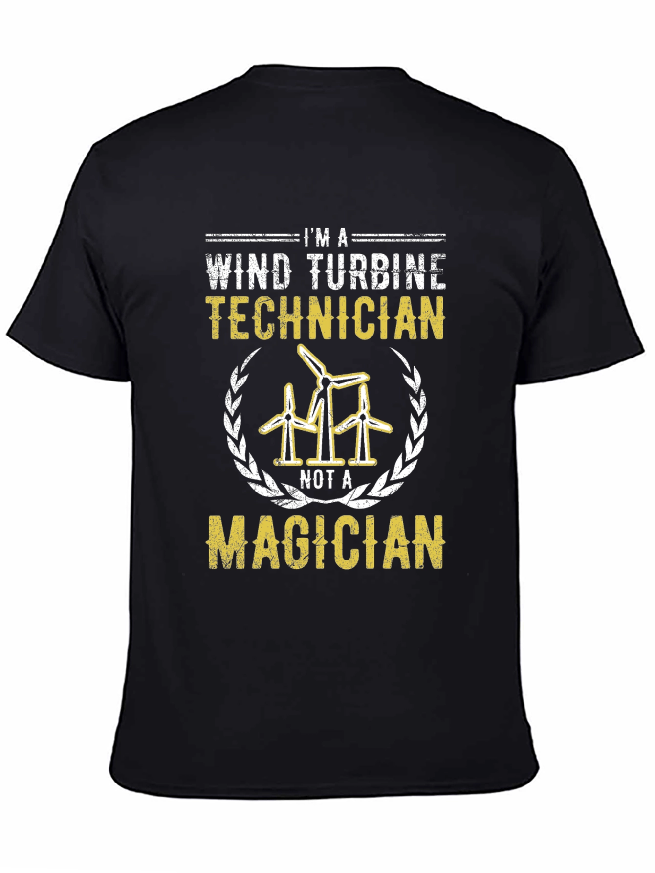 Wind Turbine Technician T-Shirt - Not a Magician!