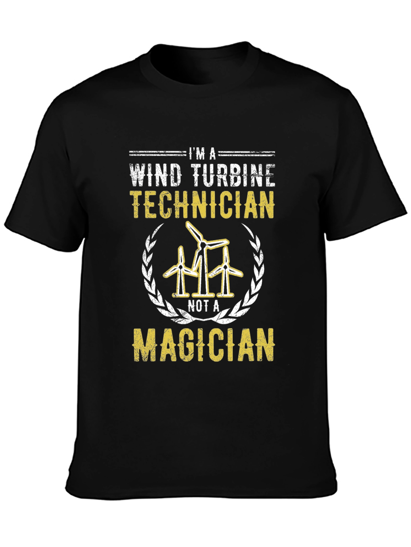 Wind Turbine Technician T-Shirt - Not a Magician!