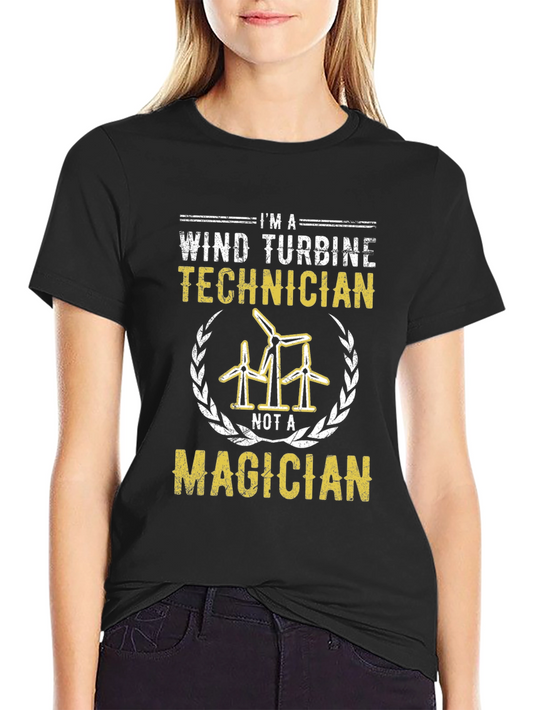 Wind Turbine Technician T-Shirt - Not a Magician!