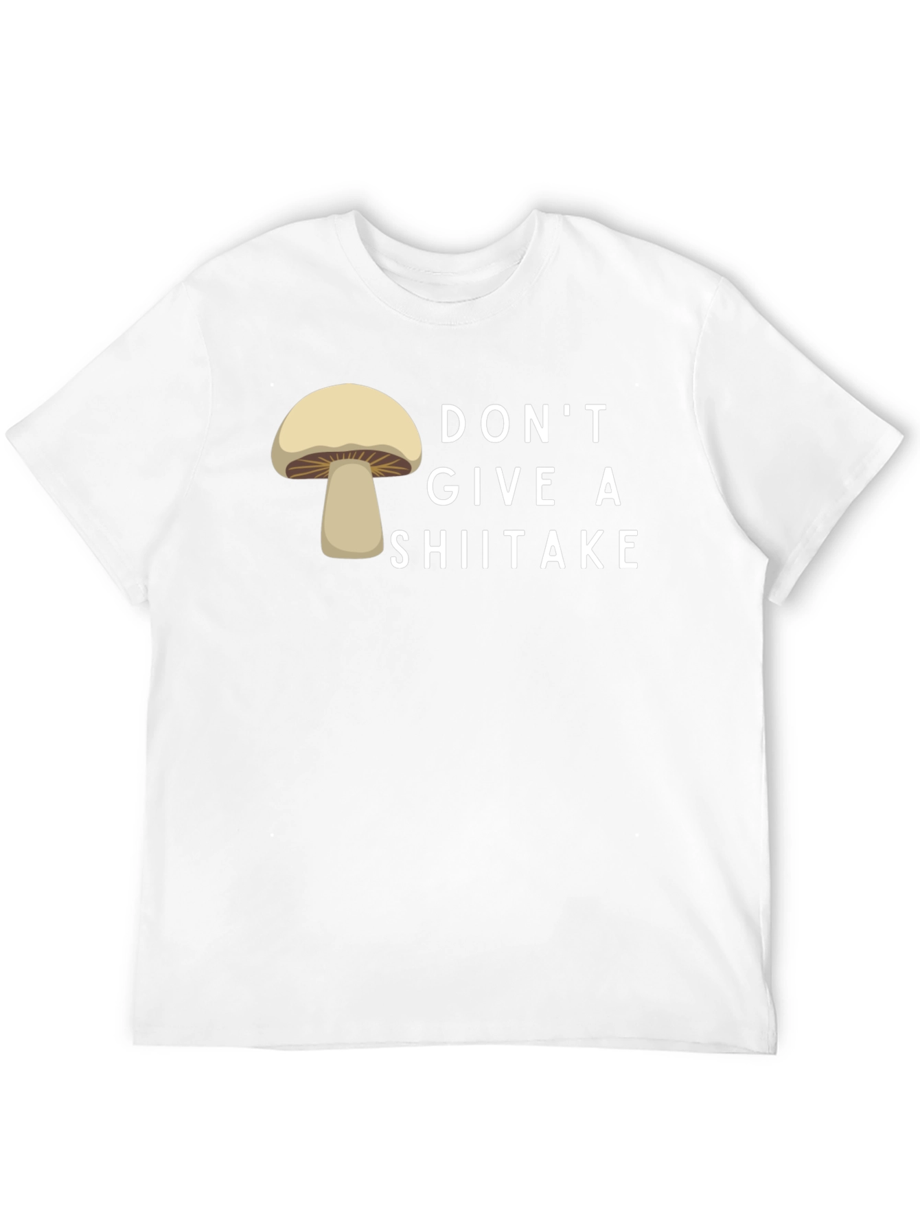 Dont Give a Shiitake T-Shirt