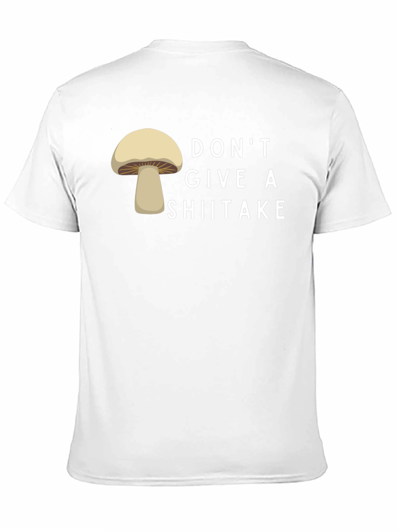 Dont Give a Shiitake T-Shirt