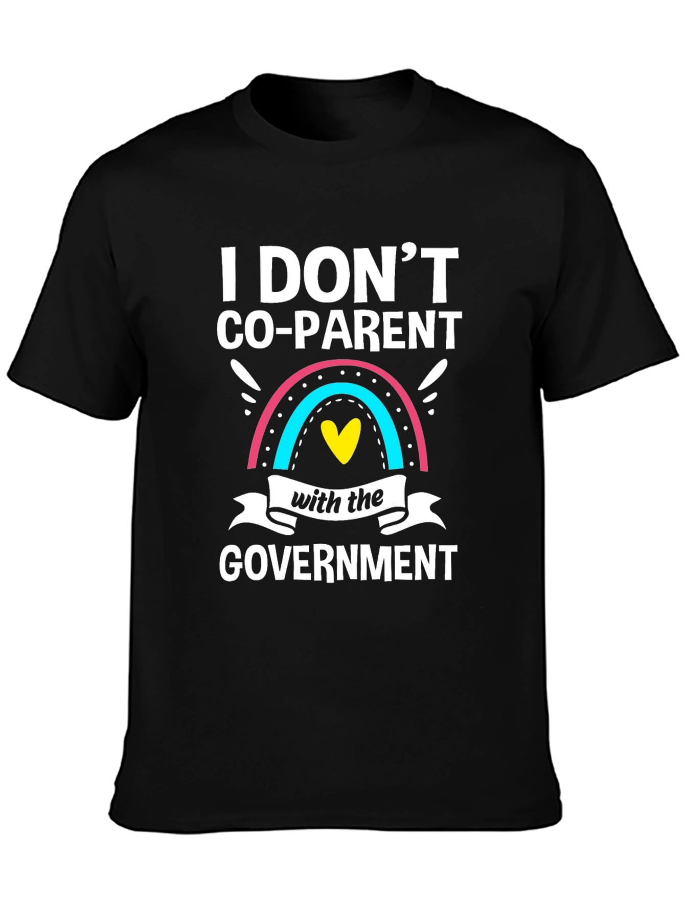 I Dont Co-Parent With the Government T-Shirt