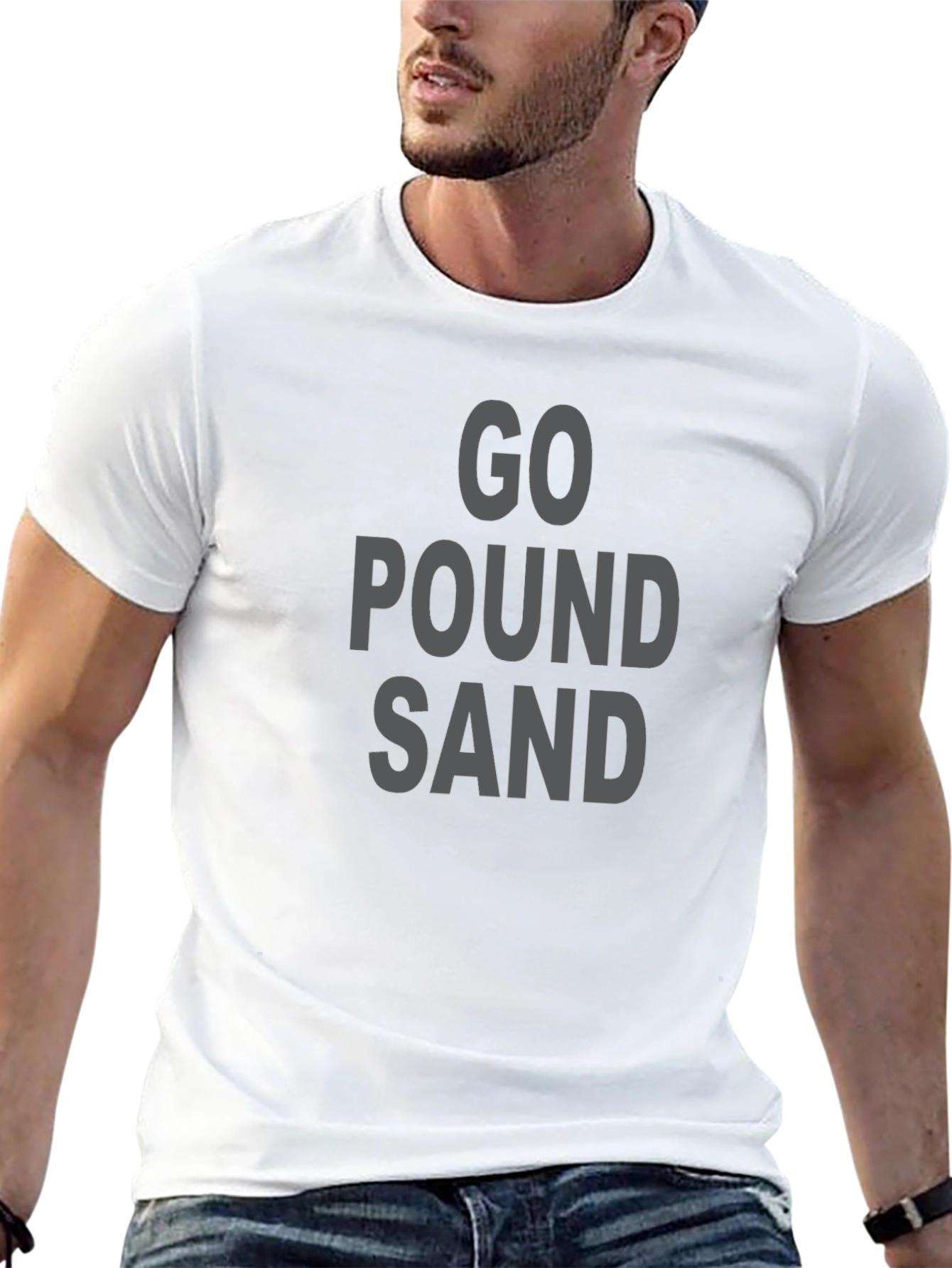 Go Pound Sand Funny Sarcastic Graphic T-Shirt