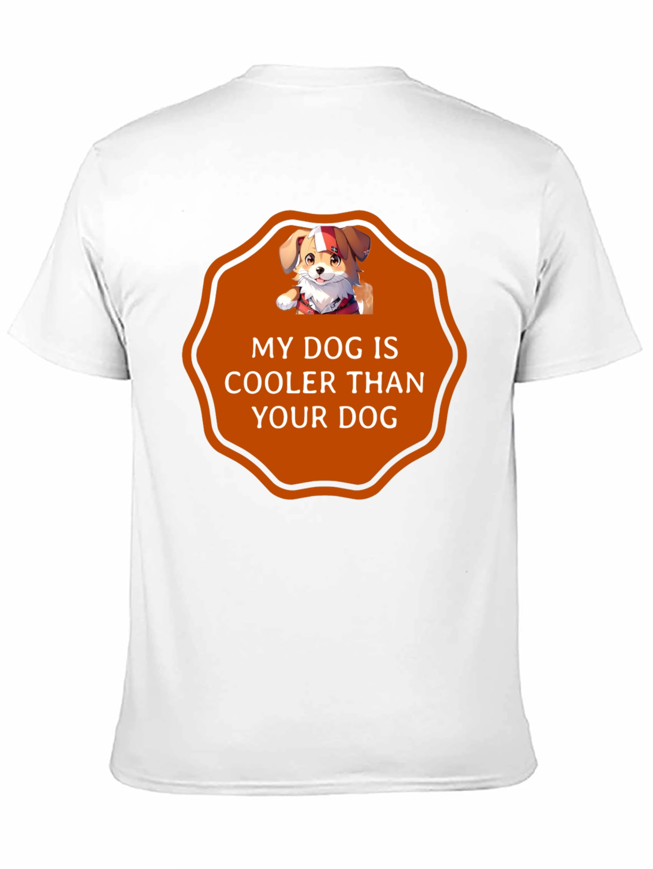My Dog Is Cooler T-Shirt