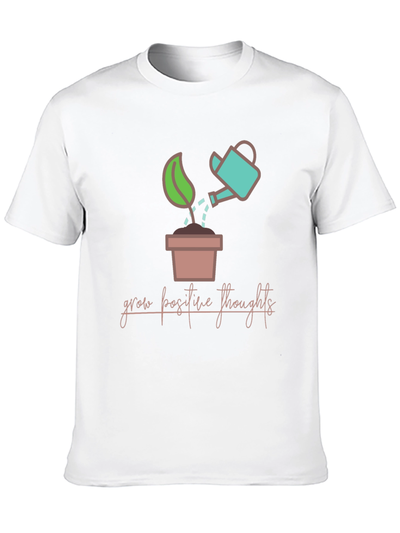 Grow Positive Thoughts T-Shirt - Unisex