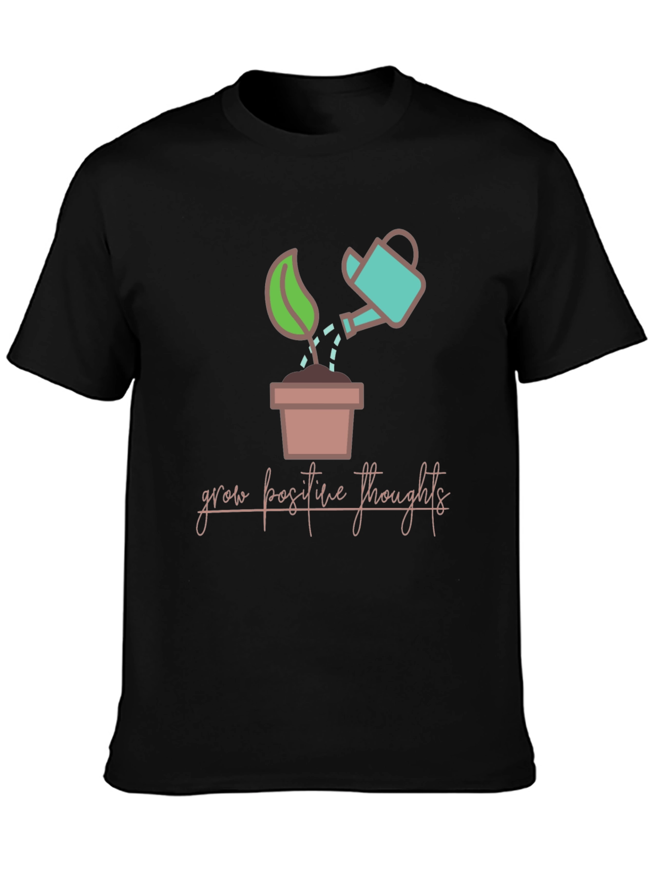 Grow Positive Thoughts T-Shirt - Unisex