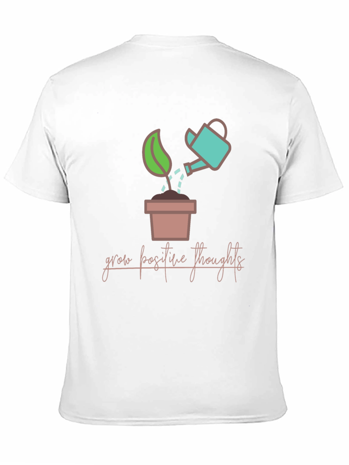 Grow Positive Thoughts T-Shirt - Unisex