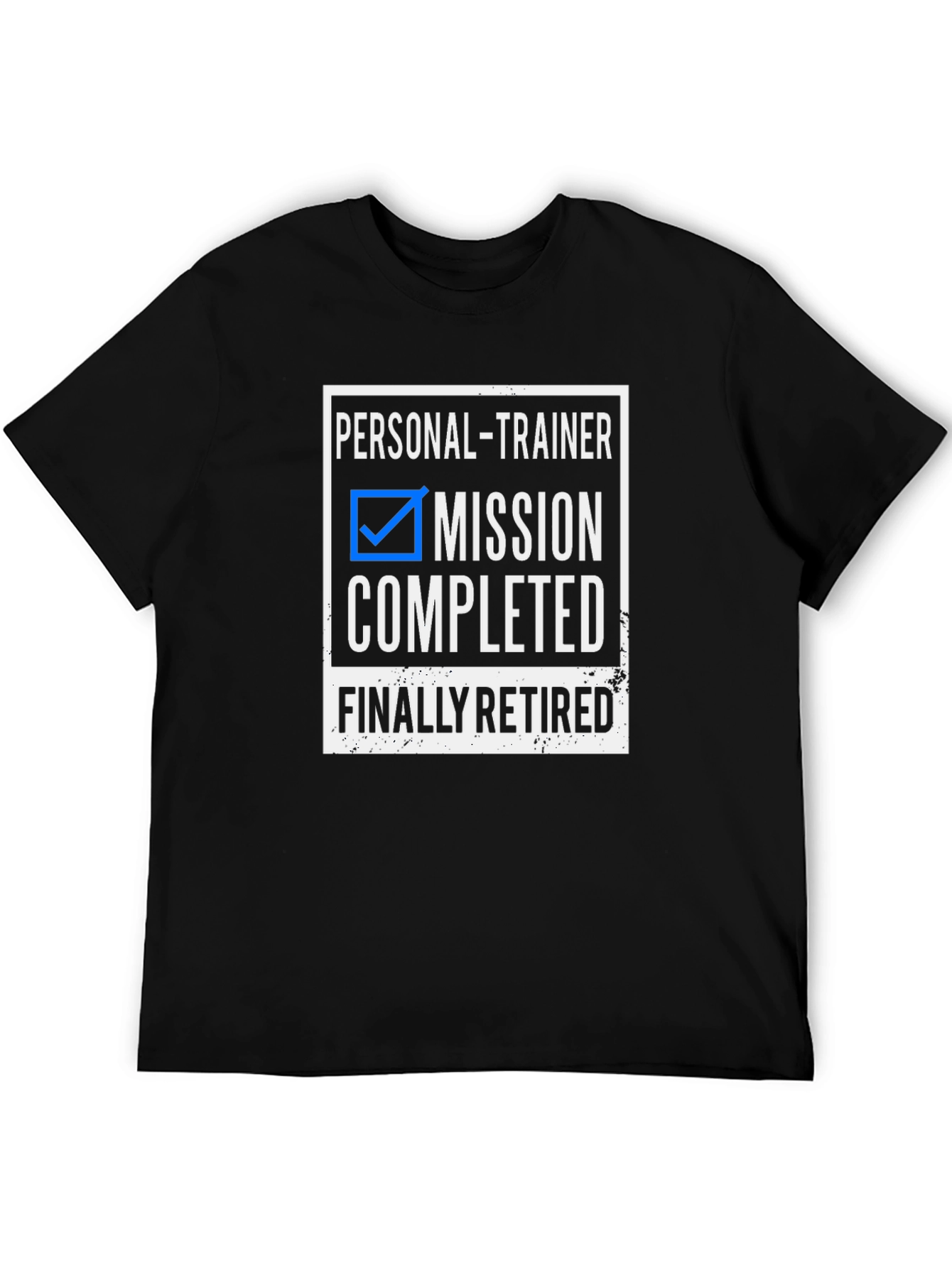 Personal Trainer Mission Completed Retired Black T-Shirt