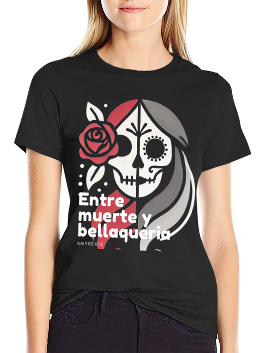 Day of the Dead T-Shirt - Entre Muerte y Bellaqueria
