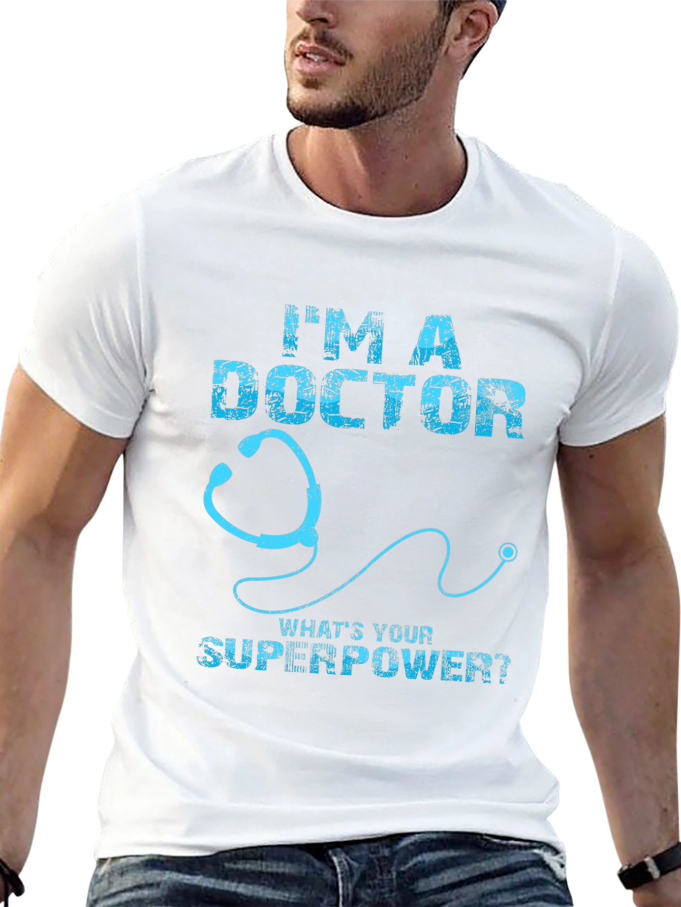 Im a Doctor Whats Your Superpower T-Shirt