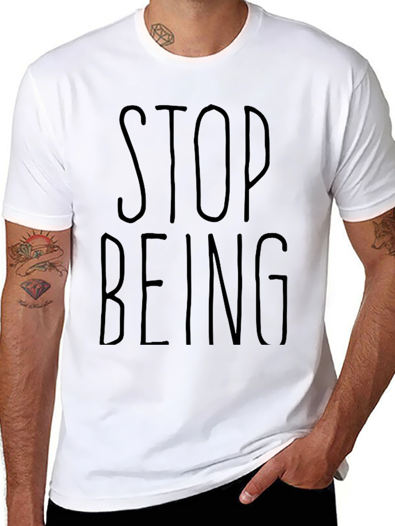 Stop Being T-Shirt - Casual Black Graphic Tee