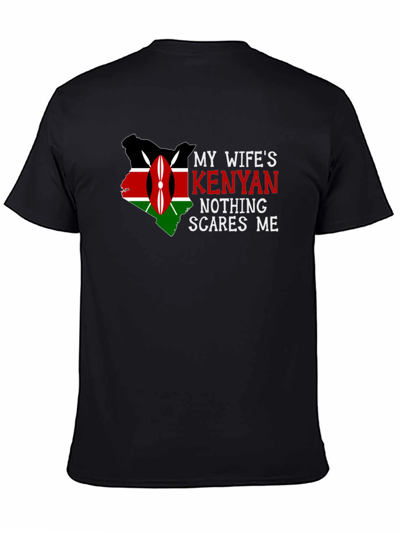 My Wifes Kenyan Nothing Scares Me T-Shirt