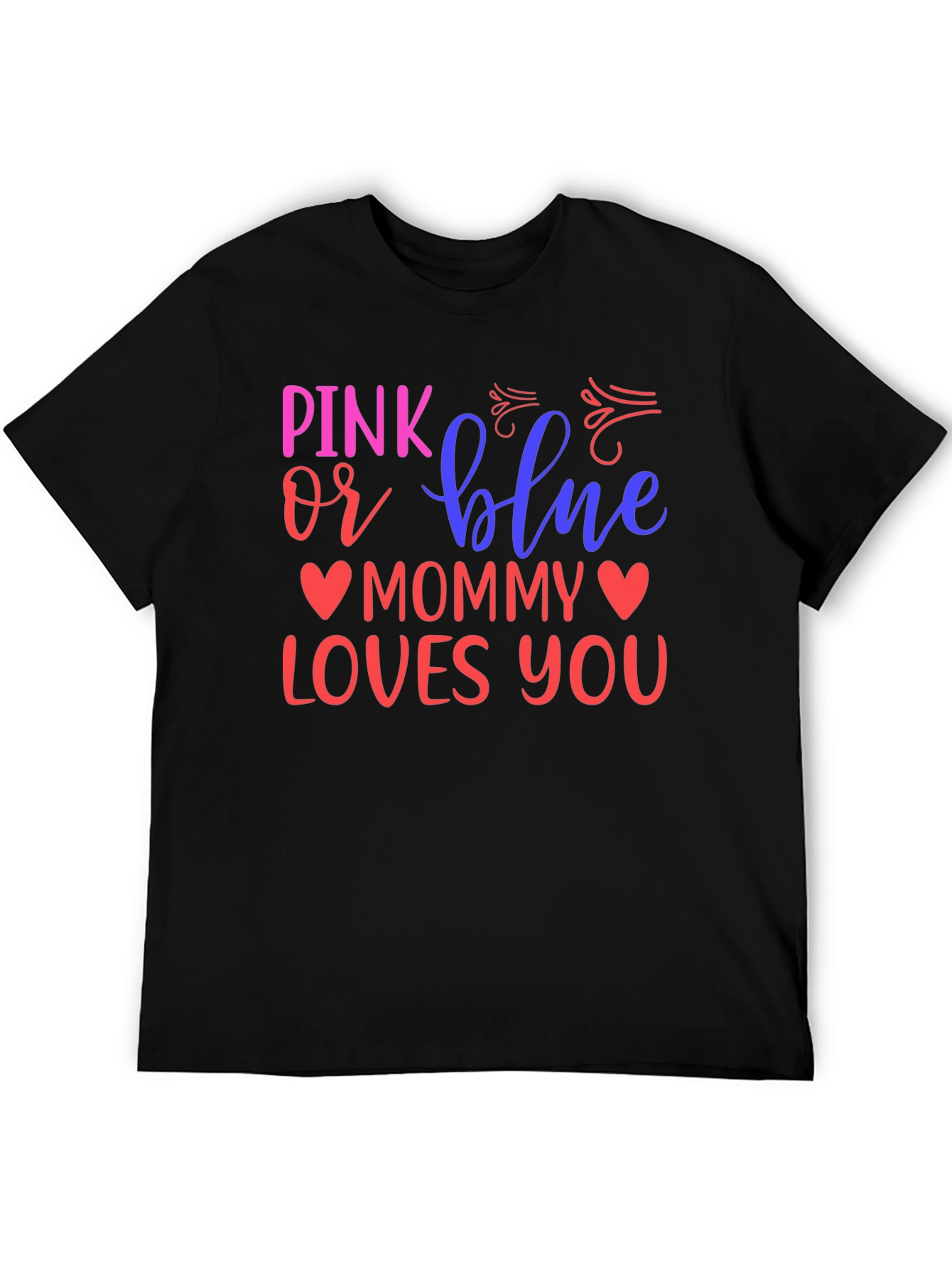 Pink or Blue Mommy Loves You T-Shirt