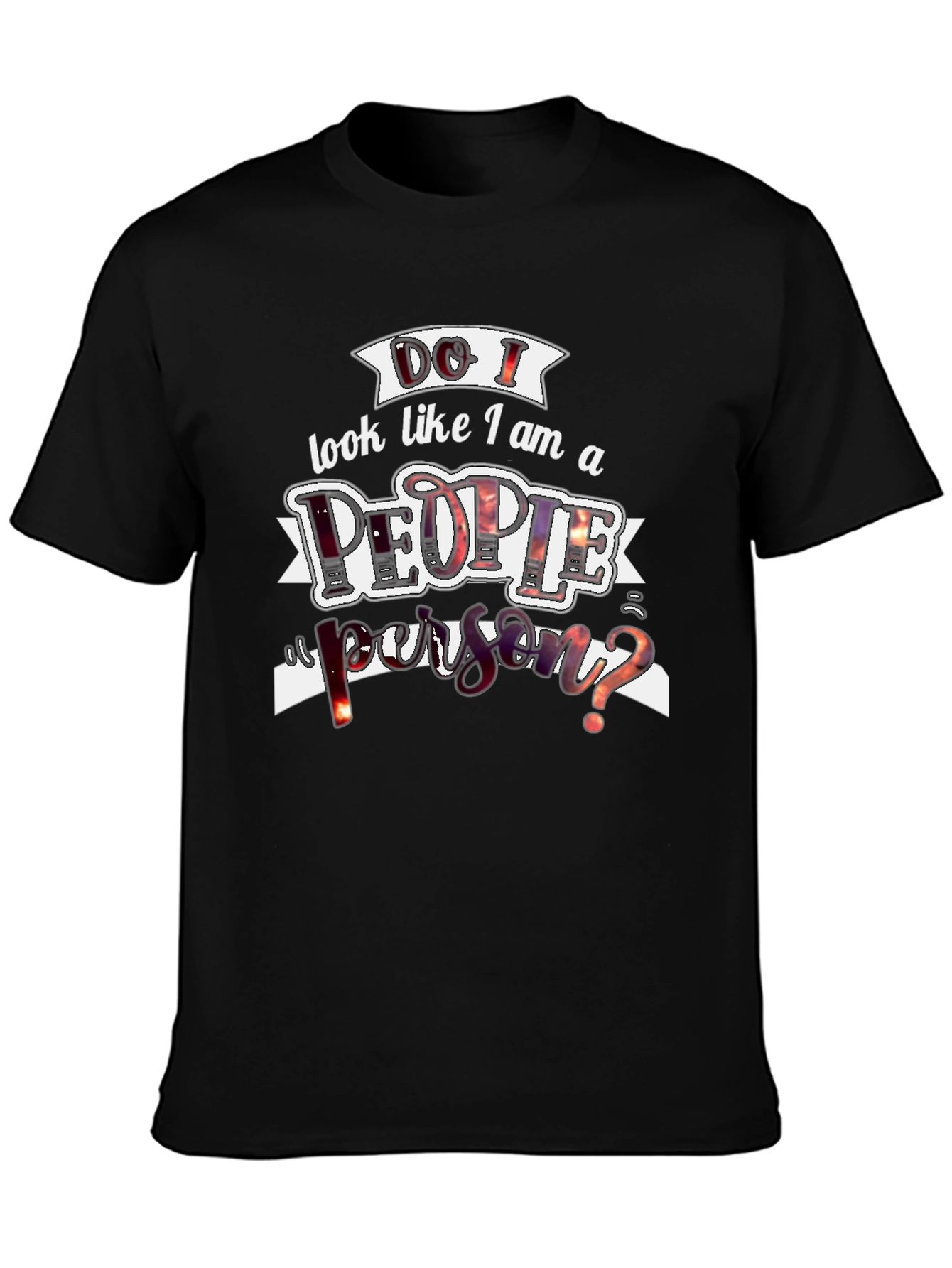Do I Look Like a People Person? Graphic Tee