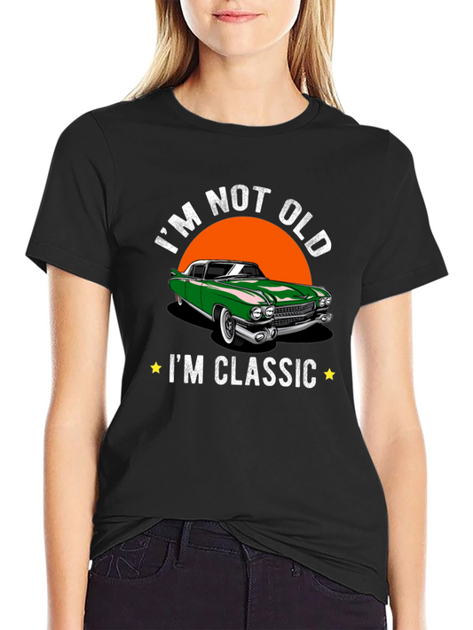 Im Not Old Im Classic Car T-Shirt