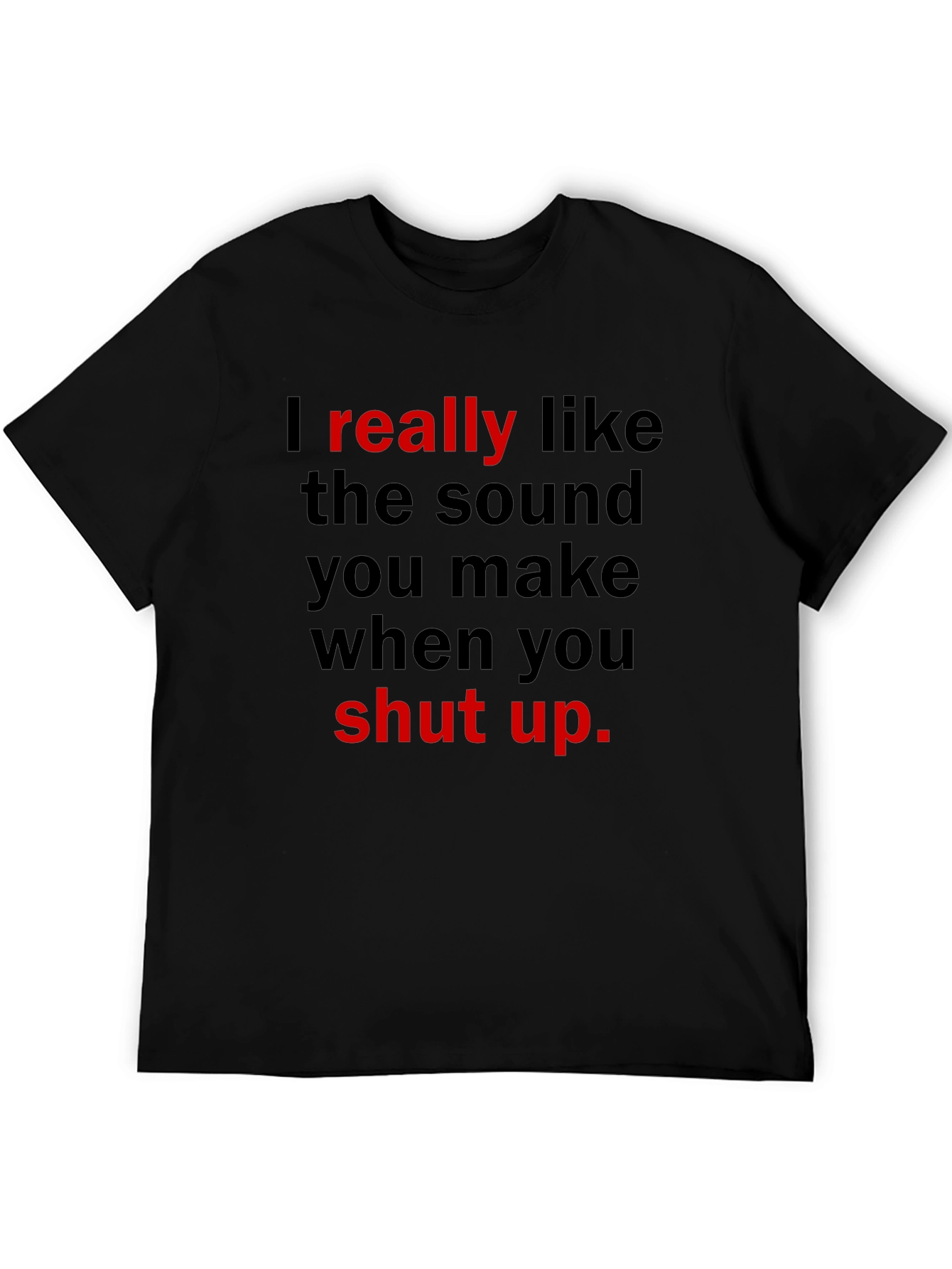 Funny Graphic Tee - I Really Like the Sound