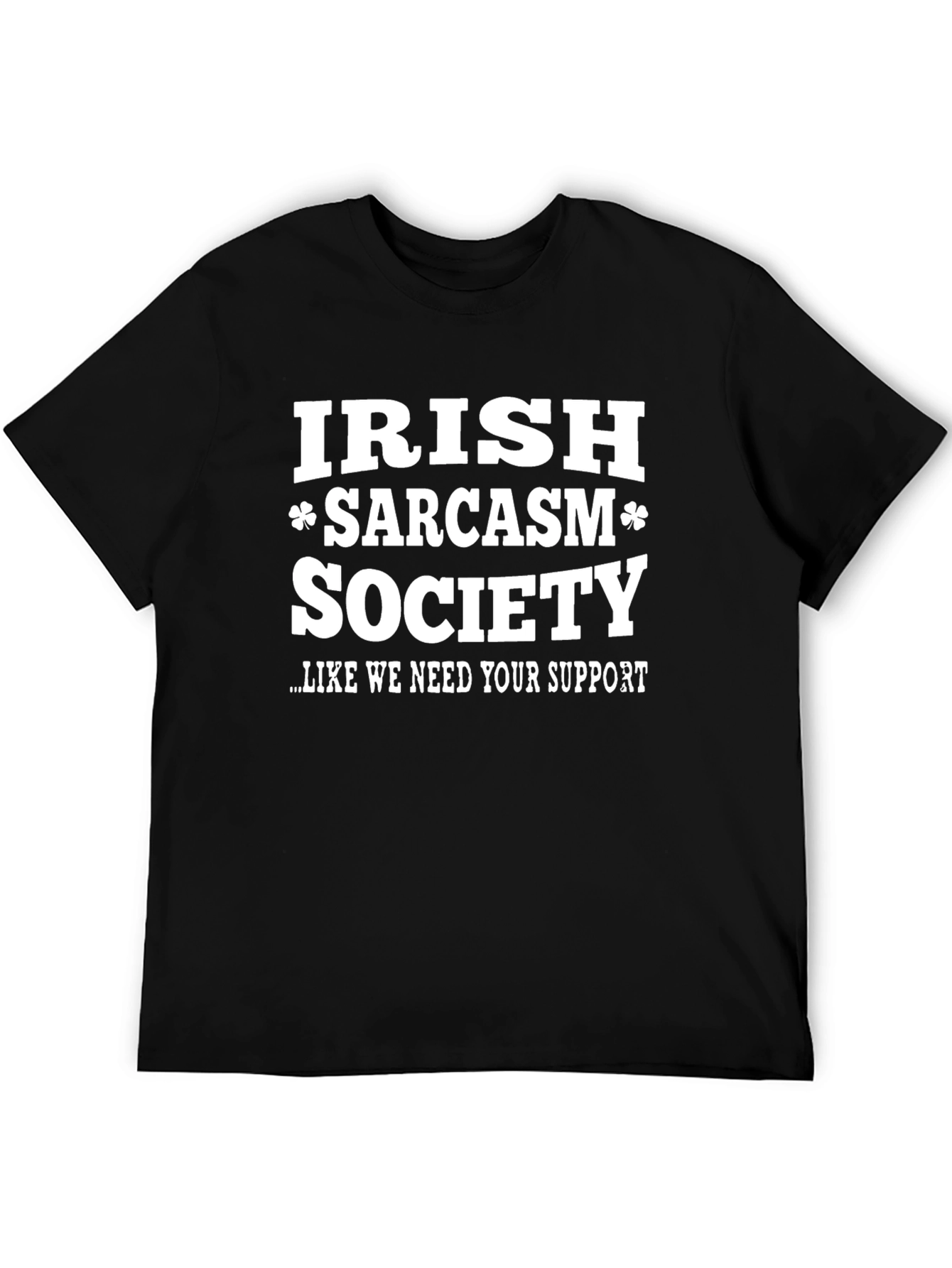 Irish Sarcasm Society T-Shirt - Funny Graphic Tee