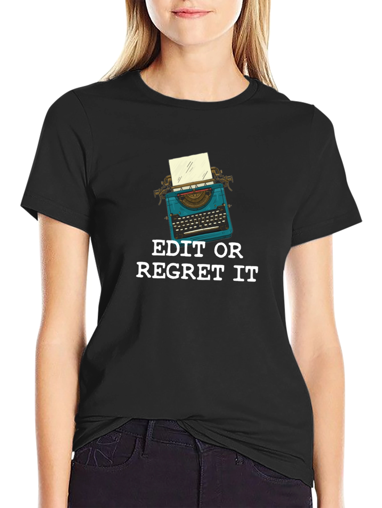 Edit or Regret It T-Shirt