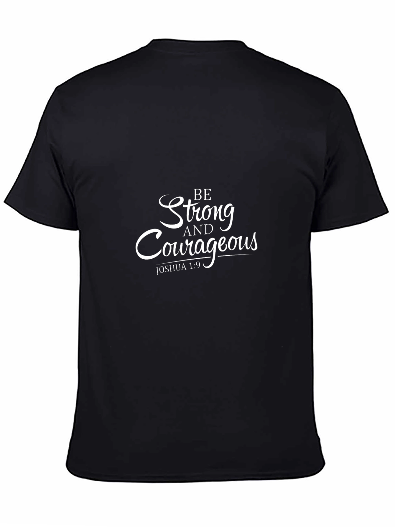 Be Strong and Courageous Christian T-Shirt