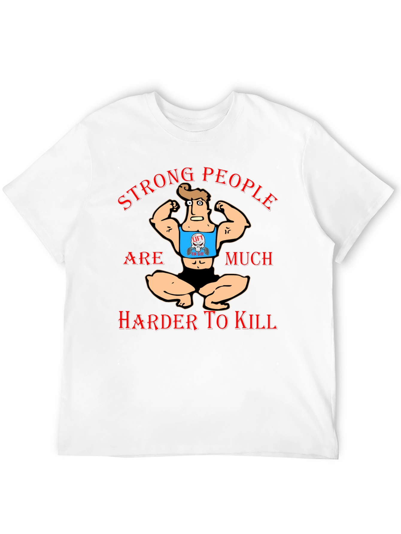 Strong People T-Shirt Funny Gym Workout Tee