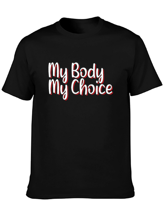 My Body My Choice Graphic Tee - Black Activism Shirt