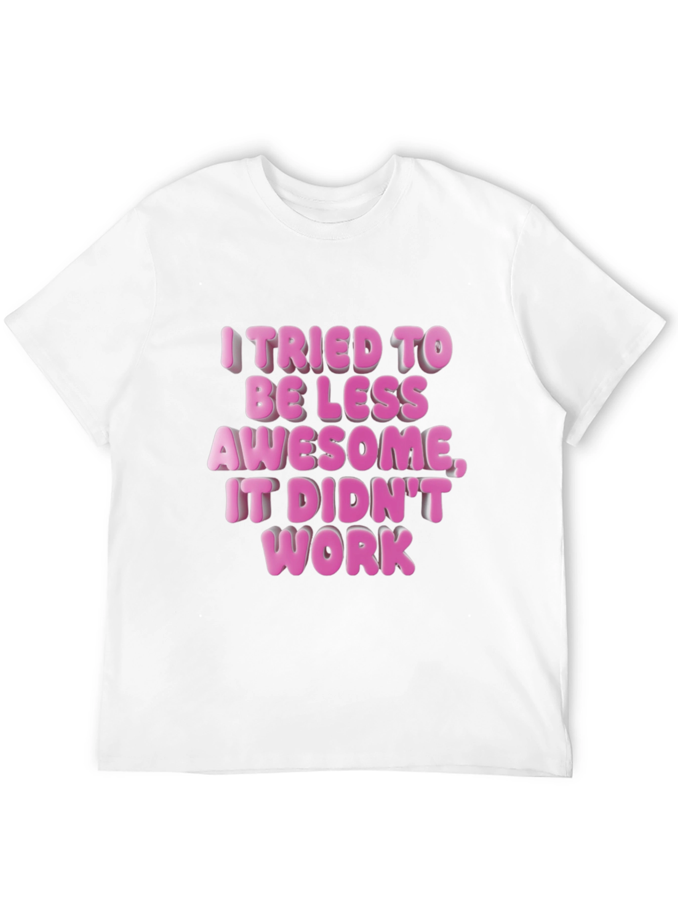 Funny Awesome Statement T-Shirt
