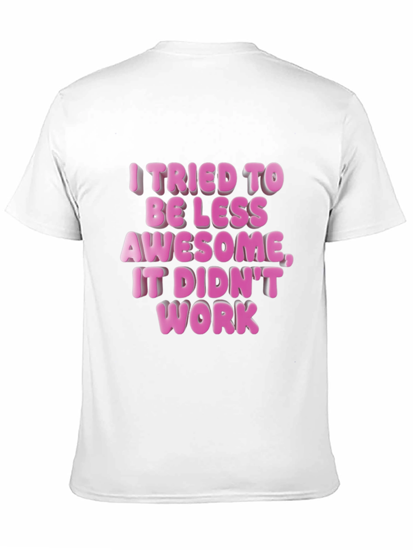 Funny Awesome Statement T-Shirt