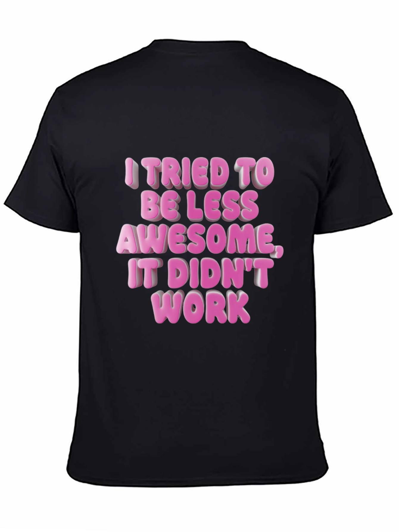 Funny Awesome Statement T-Shirt