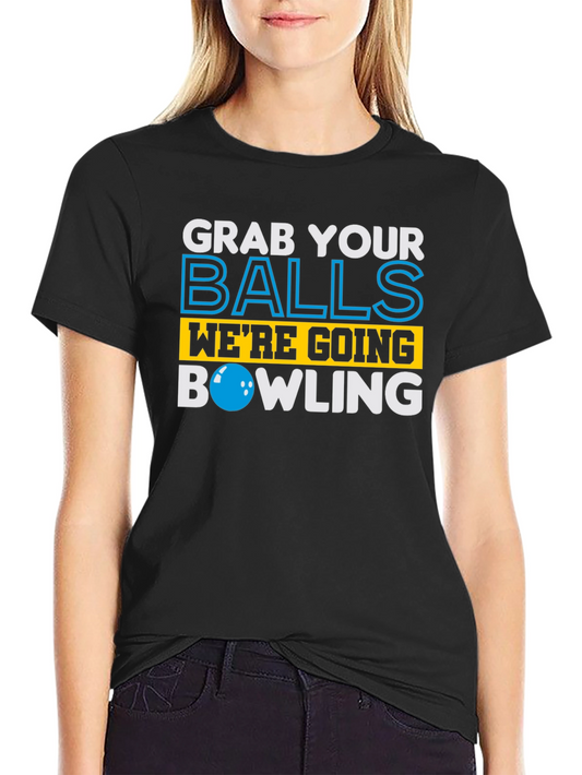 Grab Your Balls Bowling Graphic Tee - Funny Bowling Shirt