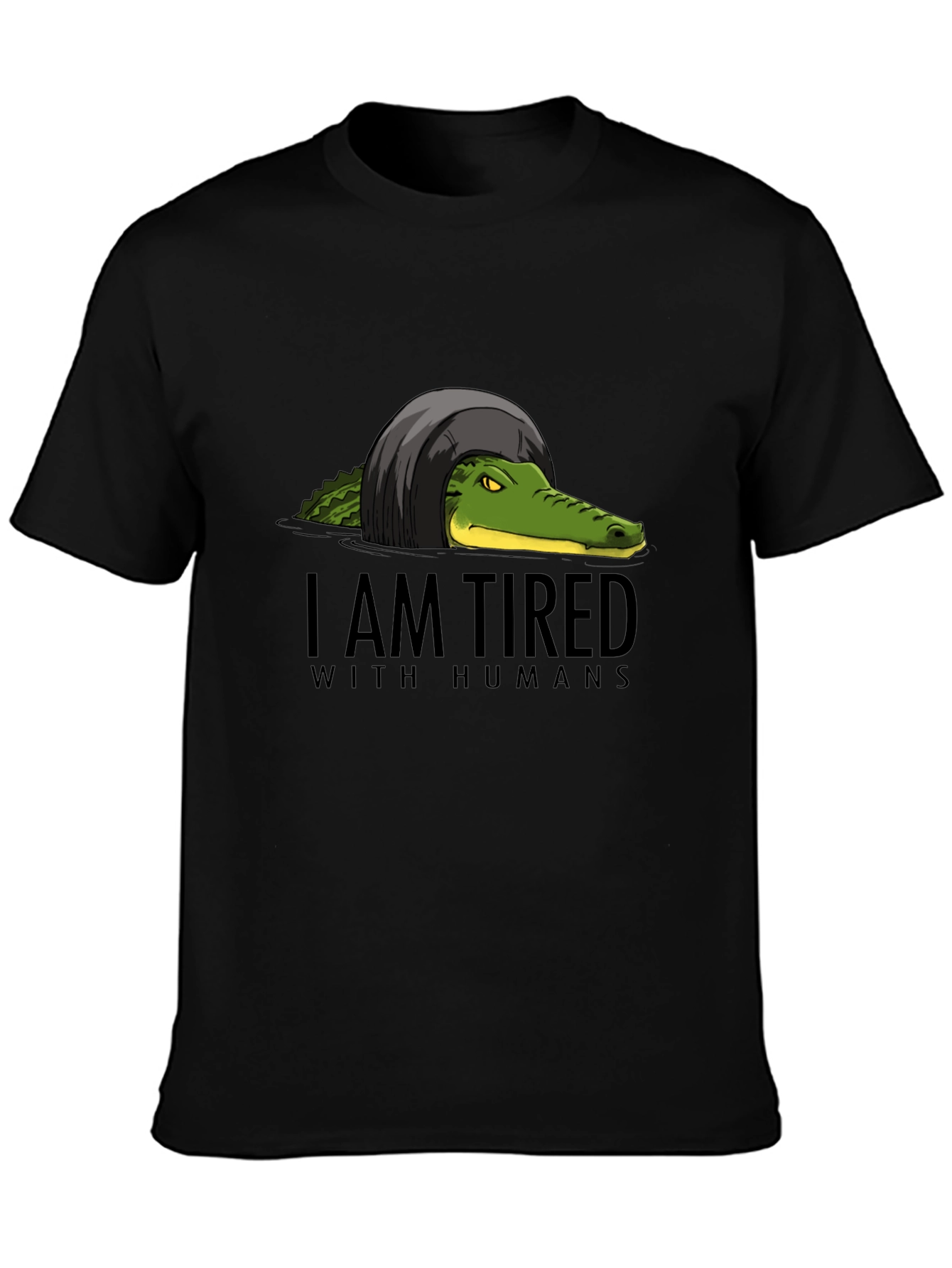 I Am Tired With Humans Alligator T-Shirt