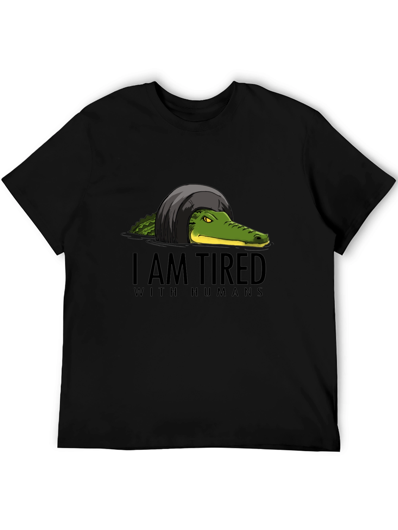 I Am Tired With Humans Alligator T-Shirt