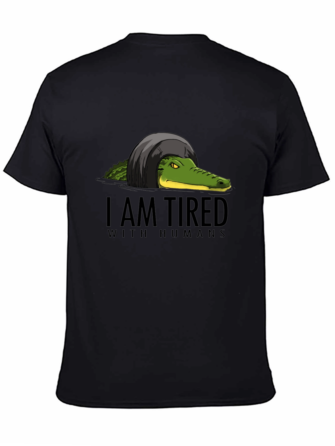 I Am Tired With Humans Alligator T-Shirt