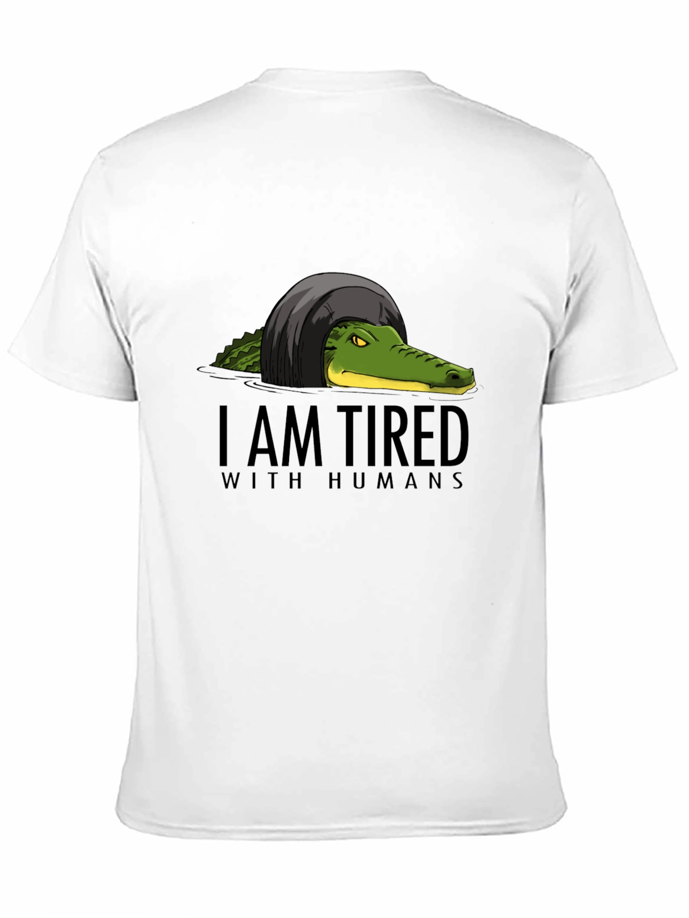 I Am Tired With Humans Alligator T-Shirt