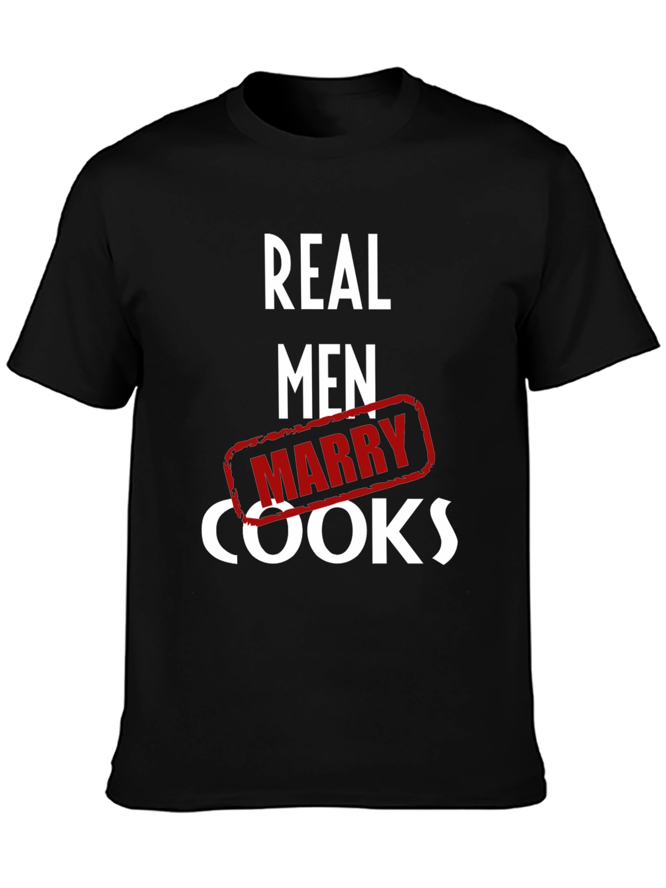 Real Men Marry Cooks Graphic T-Shirt