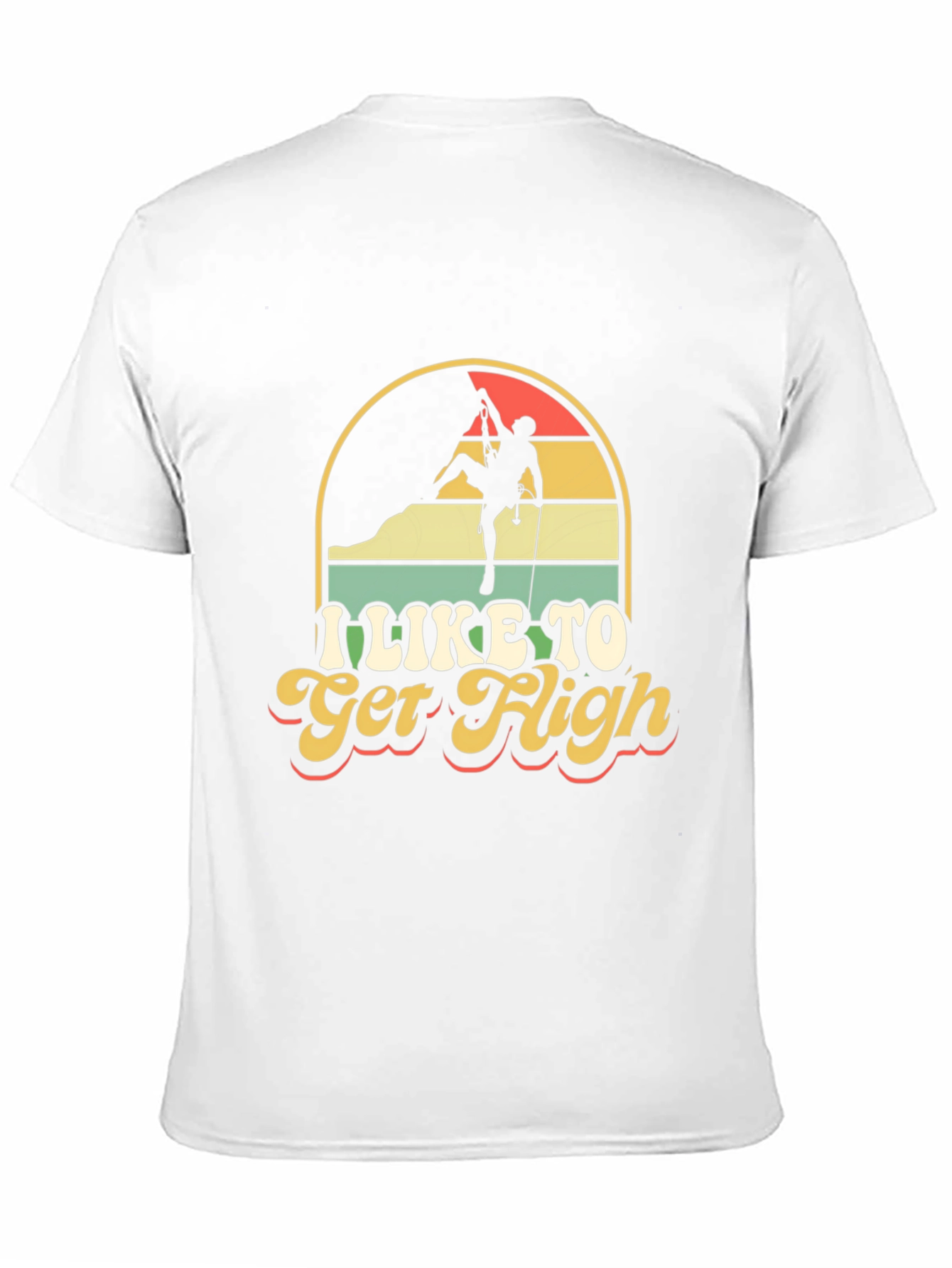I Like To Get High Climbing T-Shirt