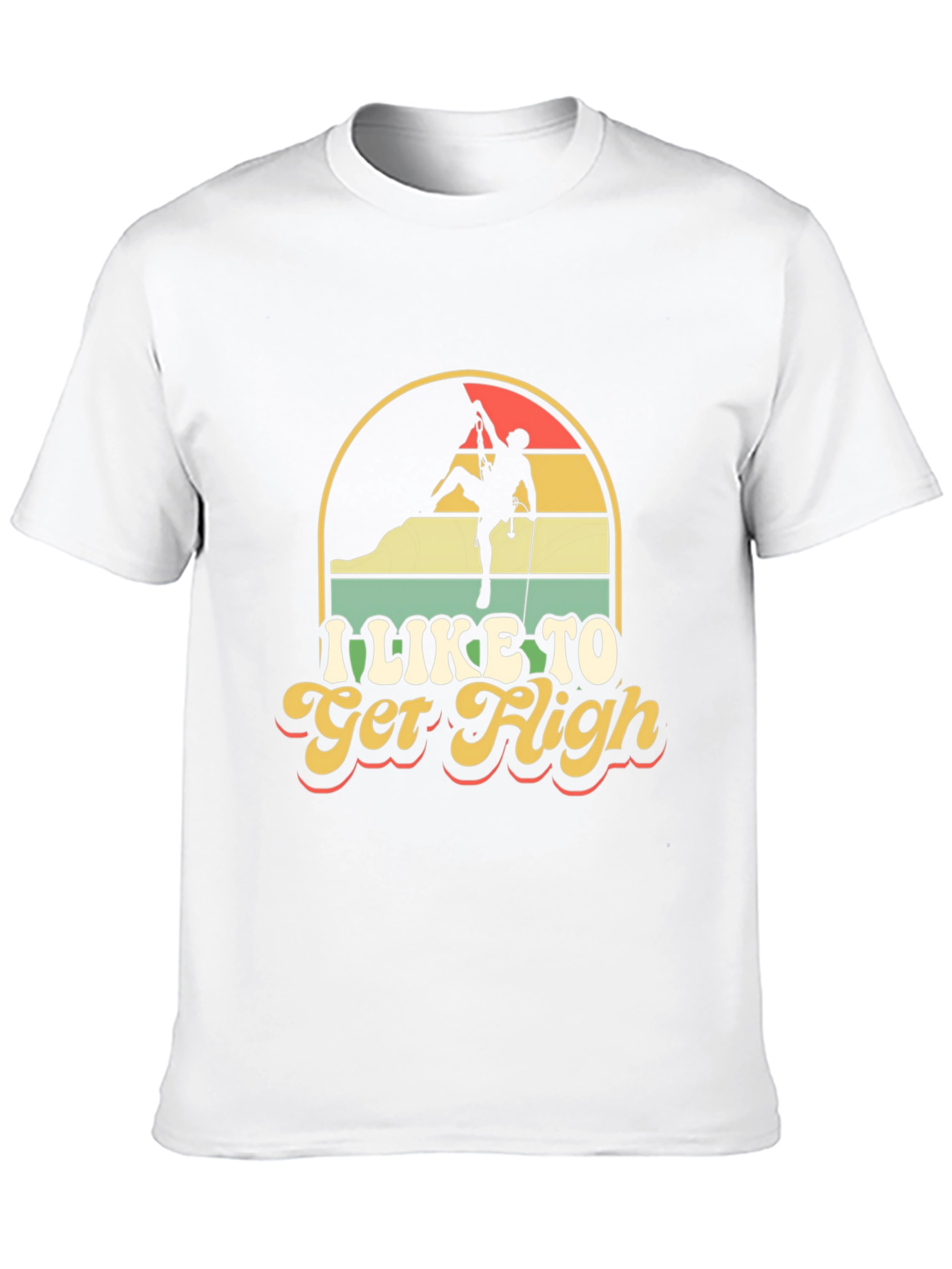 I Like To Get High Climbing T-Shirt