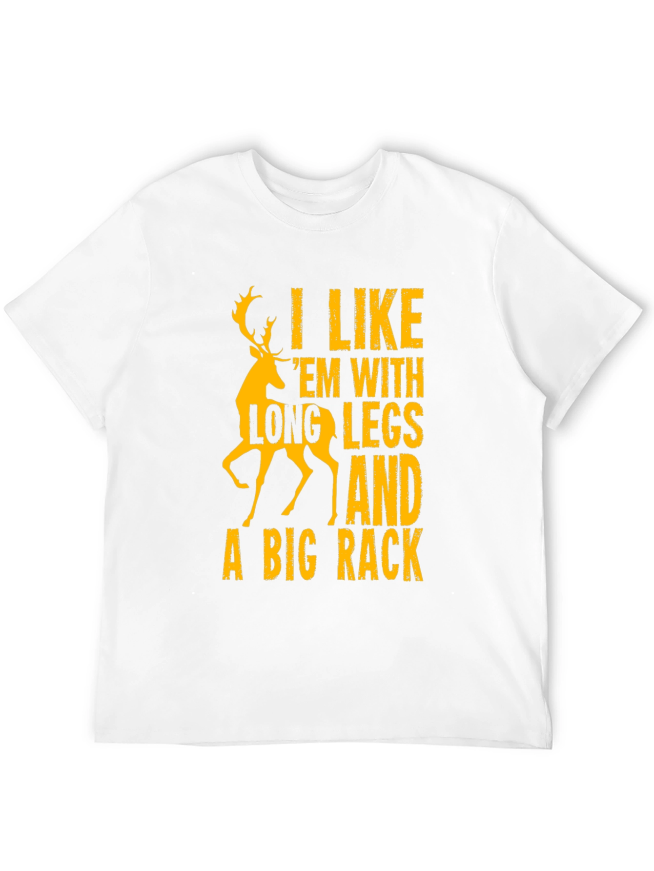 Funny Deer Hunting T-Shirt - Long Legs Big Rack