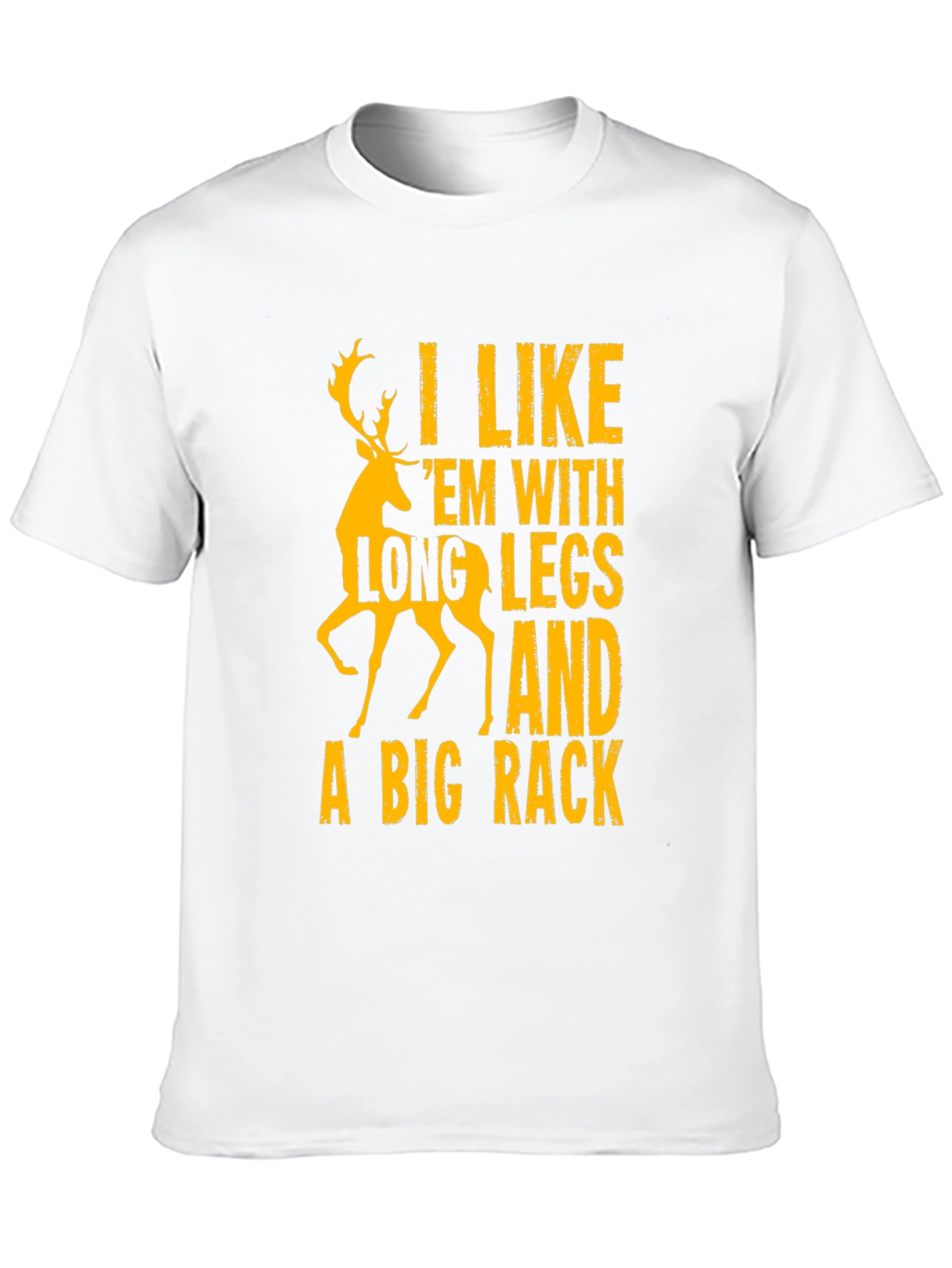 Funny Deer Hunting T-Shirt - Long Legs Big Rack