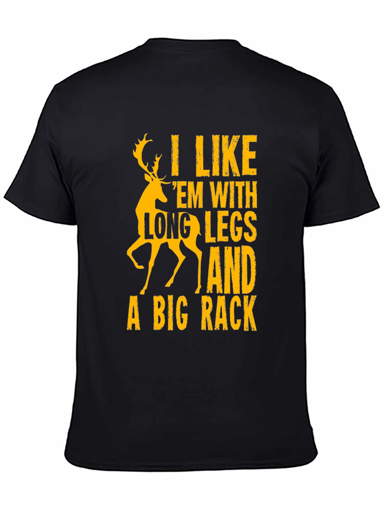 Funny Deer Hunting T-Shirt - Long Legs Big Rack