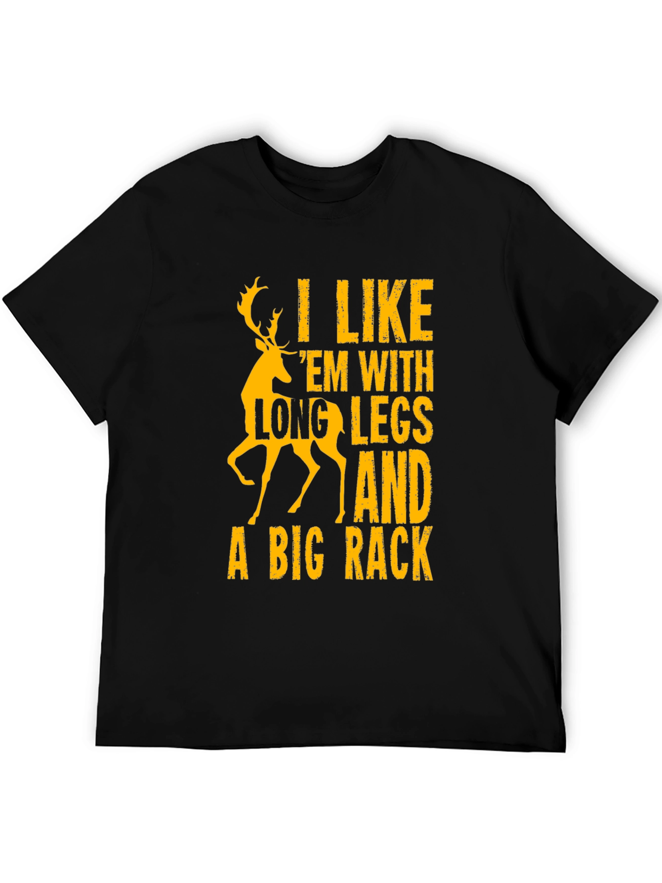 Funny Deer Hunting T-Shirt - Long Legs Big Rack