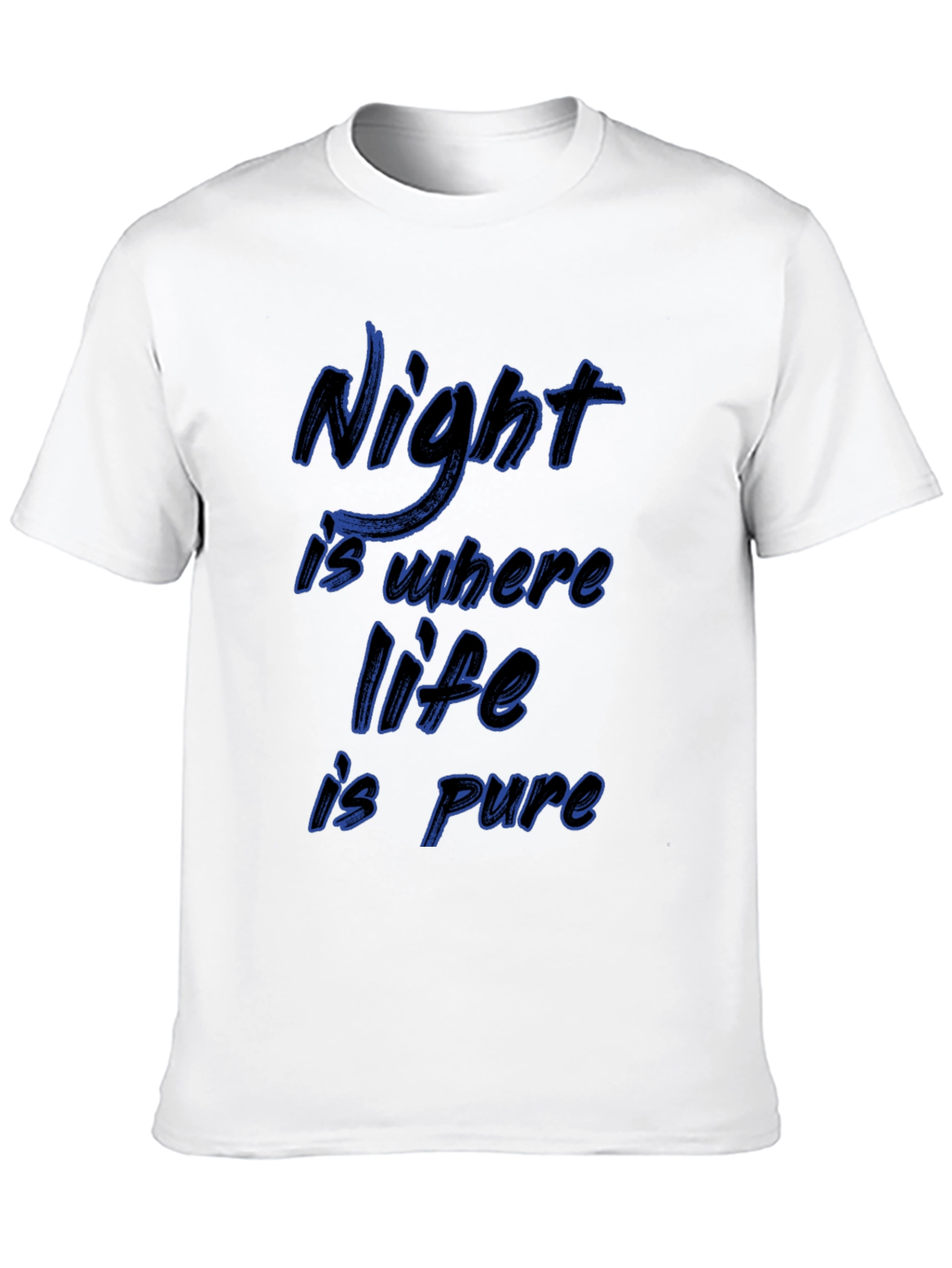Night Is Where Life Is Pure Graphic T-Shirt