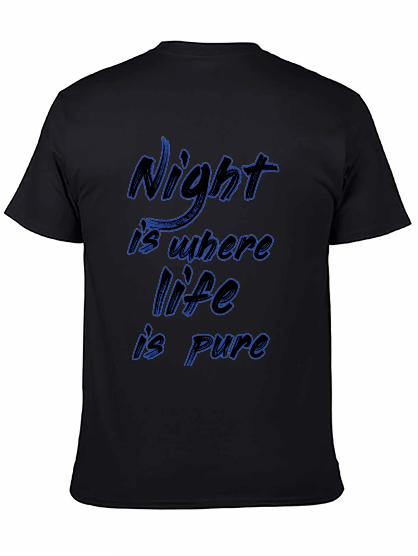 Night Is Where Life Is Pure Graphic T-Shirt